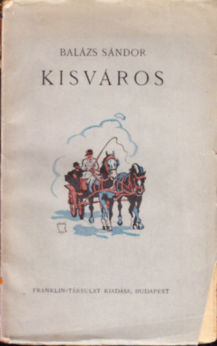 Balázs Sándor - Kisváros