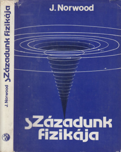 J. Norwood - Szzadunk fizikja