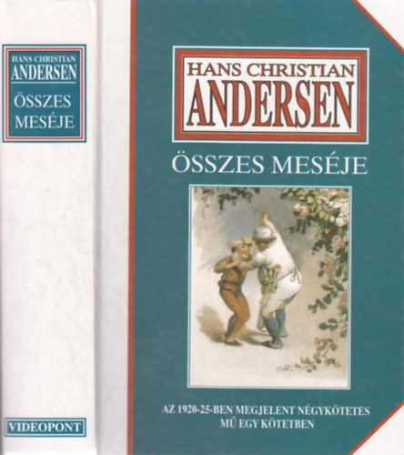 Hans Christian Andersen - Andersen összes meséi