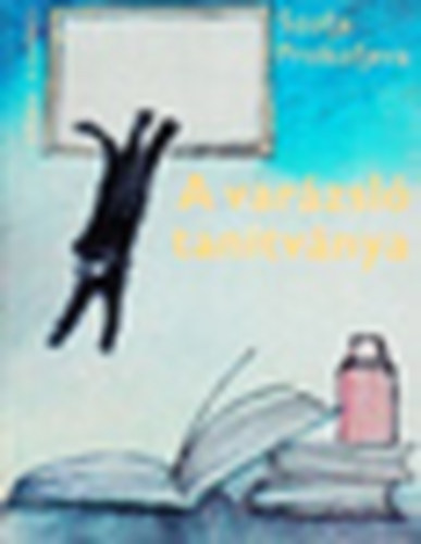 Szofja Prokofjeva - A varázsló tanítványa