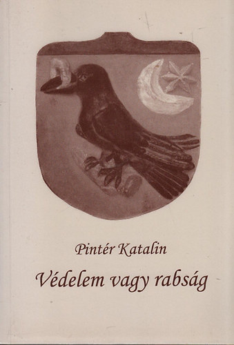 Pintr Katalin - Vdelem vagy rabsg