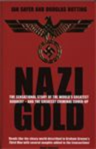 Ian Sayer Douglas Botting - Nazi Gold