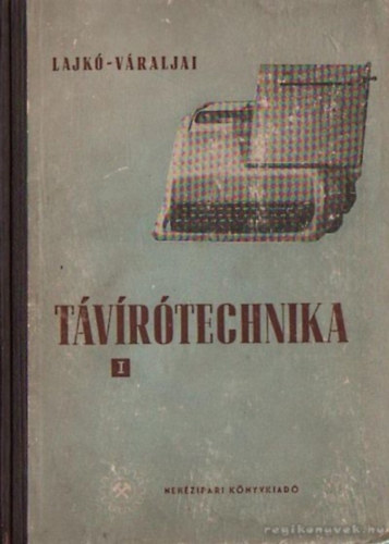 Lajk� - V�raljai - T�v�r�technika I.
