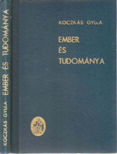Koczkás Gyula - Ember és tudománya