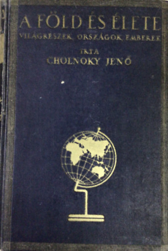 Cholnoky Jen� - A F�ld �s �lete V. - Ausztr�lia, Oce�nia �s a sarkvid�kek