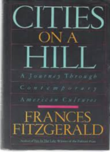 Frances FitzGerald - Cities on a Hill