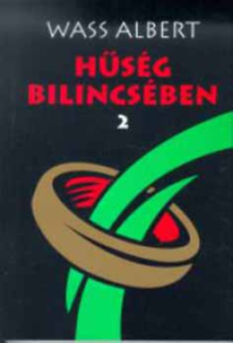 Wass Albert - H�s�g bilincsben 2.