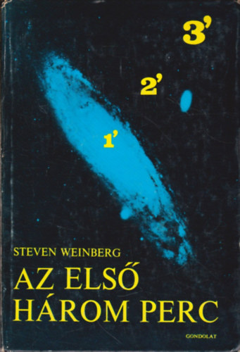Steven Weinberg - Az els hrom perc