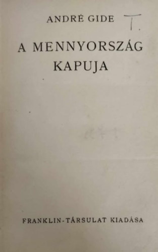 Andr Gide - A mennyorszg kapuja
