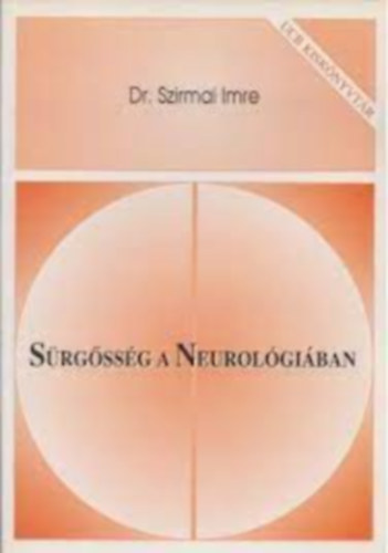 Dr. Szirmai Imre - Srgssg a Neurolgiban