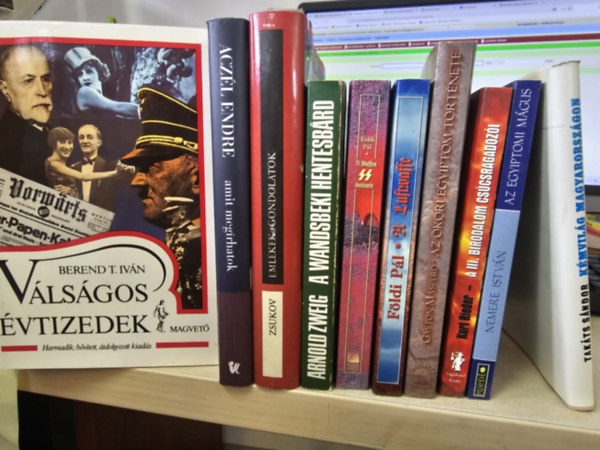 Aczél Endre, Zsukov, Arnold Zweig, Földi Pál, Gaston Maspero, Kurt Rieder, Nemere István, Takáts Sándor Berend T. Iván - 10db történelmi kötet, KÖNYVMENTŐ AJÁNLAT: Válságos évtizedek+ Amit megírhatok+ Emlékek és gondolatok+ A wandsbeki hentesbárd+ A Waffen SS története+ A Luftwaffe+ Az ókori Egyiptom története+ A III. birodalom csúcsragadozói+ Az eg