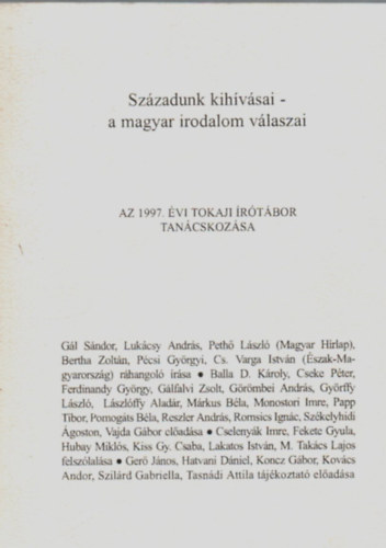 Serf�z� Simon - Sz�zadunk kih�v�sai-a magyar irodalom v�laszai. Az 1997. �vi tokaji �r�t�bor tan�cskoz�sa.