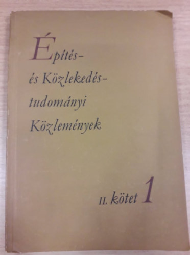 Építés- és Közlekedéstudományi Közlemények II. kötet 1.