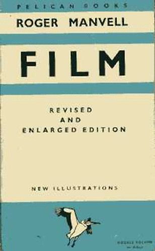 Roger Manvell - Film - revised and enlarged edition