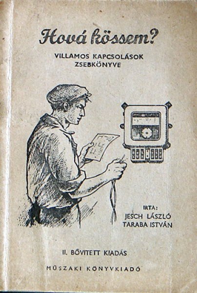 Jesch-Taraba - Hov� k�ssem? (Villamos kapcsol�sok zsebk�nyve)