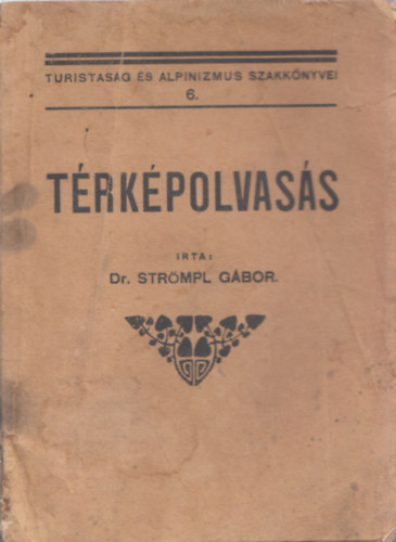 Dr. Str�mpl G�bor - T�rk�polvas�s (Turistas�g �s alpinizmus szakk�nyvei 6.)
