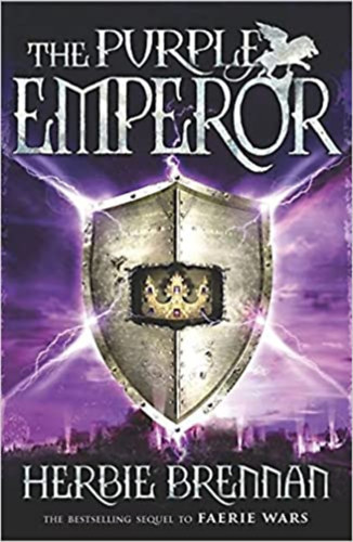 Herbie Brennan - The Purple Emperor: Faerie Wars II (The Faerie Wars Chronicles)
