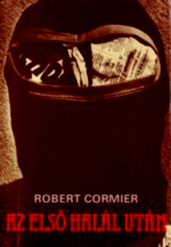 Robert Cormier - Az els� hal�l ut�n