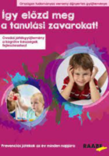 Hegedsn Tth Zsuzsanna - gy elzd meg a tanulsi zavarokat! - vodai jtkgyjtemny a kognitv kszsgek fejlesztshez