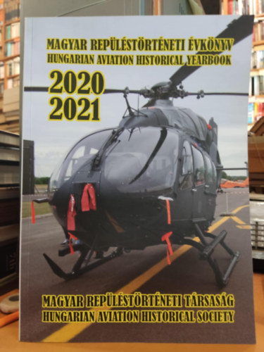 Bakos Attila - Magyar Repüléstörténeti Évkönyv 2020-2021 - Magyar Repüléstörténeti Társaság