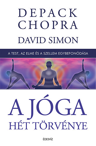 Deepak Chopra - A jga ht trvnye