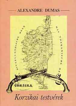 Alexandre Dumas - Korzikai testvrek