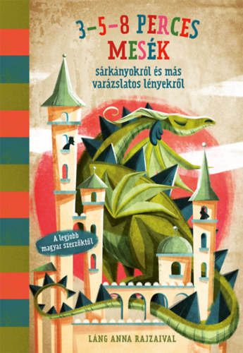 3-5-8 perces mes�k s�rk�nyokr�l �s var�zslatos l�nyekr�l