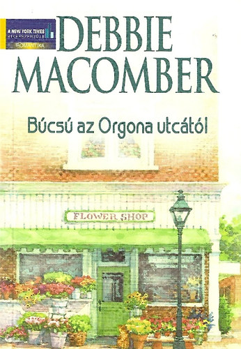 Debbie Macomber - Bcs az Orgona utctl