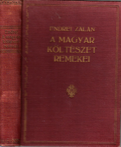 Endrei Zaln  (szerk.) - A magyar kltszet remekei Kisfaludy Krolytl napjainkig (Irodalomtrtneti segdknyv)