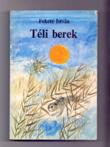 Fekete Istvn - Tli berek
