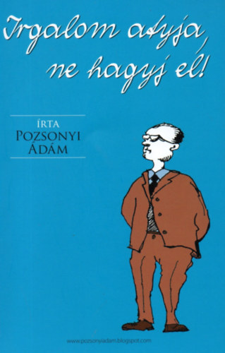 Pozsonyi �d�m - Irgalom atyja, ne hagyj el!