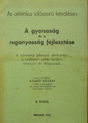 Szab Jzsef - A gyorsasg s a ruganyossg fejlesztse