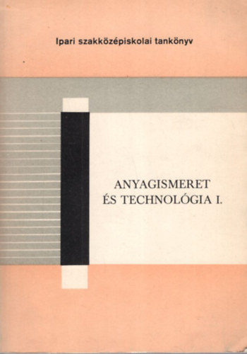 Kov�cs �goston - Anyagismeret �s technol�gia I.