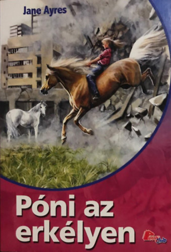 Jane Ayres - P�ni az erk�lyen (Pony Club)