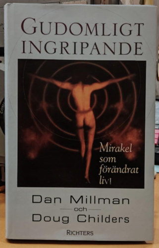 Doug Childers Dan Millan - Gudomligt Ingripande - Mirakel som frndrat liv! (Isteni beavatkozs - letet megvltoztat csoda!)(Richters)