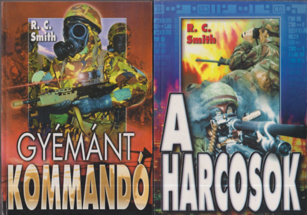 R.C. Smith  (Nemere Istv�n) - A harcosok + Gy�m�ntkommand�