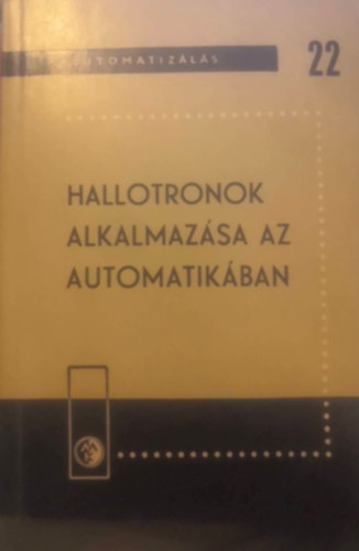 N. V. Bogomolov, Nagy P�ter A.P.Pinszker - Hallotronok alkalmaz�sa az automatik�ban