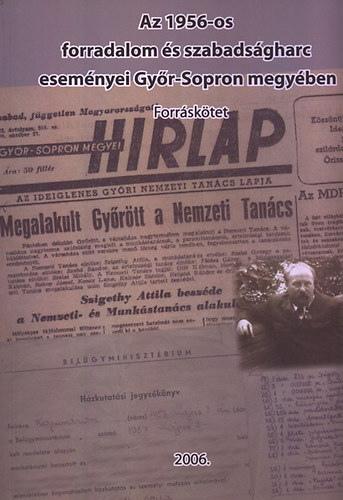 Nma Sndor  (szerk.) - Az 1956-os forradalom s szabadsgharc esemnyei Gyr-Sopron megyben - Forrsktet