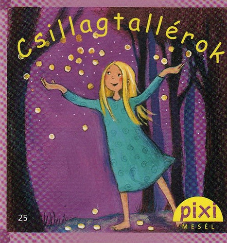 Grimm testvrek - Csillagtallrok - Pixi mesl 25.