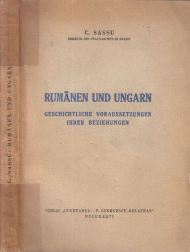 C. Sassu - Rum�nen und Ungarn - Geschichtliche Voraussetzungen ihrer Beziehungen