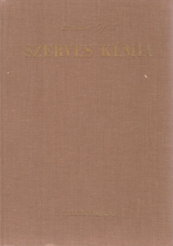 Bruckner Győző - Szerves kémia I-2. Aminosavak, peptidek, fehérjék, szénhidrátok