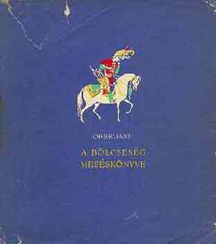 Szulhan-Szaba Orbeliani - A bölcsesség meséskönyve
