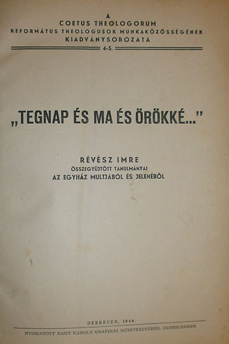 Rvsz Imre - "Tegnap s ma s rkk..."