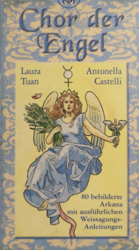 Antonella Castelli Laura Tuan - Chor der Engel 80 bebilderte Arkana mit ausfhrlichen Weissagungsanleitungen