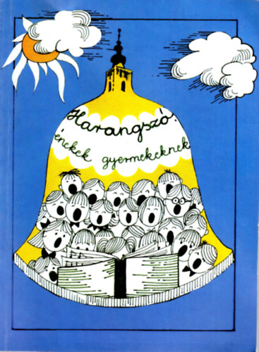 Drask�czy Bal�zs - Harangsz�- �nekek gyermekeknek