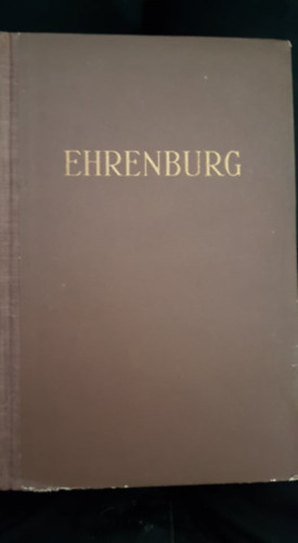 Ilja Ehrenburg - Ehrenburg Válogatott művei - Vihar (negyedik, átdolgozott kiadás, Lányi Sarolta fordításában)