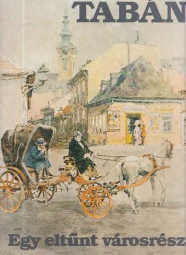 Marosi L�szl�-Vargha Bal�zs - Tab�n: Egy elt�nt v�rosr�sz