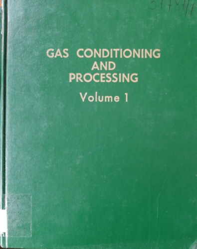 Gas Conditioning and Processing, Volume 1
