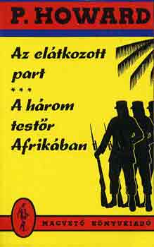 P. Howard - Az eltkozott part-A hrom testr Afrikban