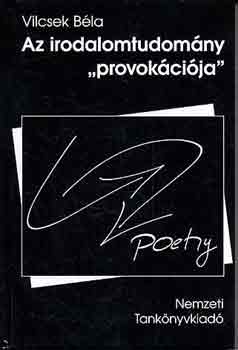 Vilcsek Bla - Az irodalomtudomny "provokcija"